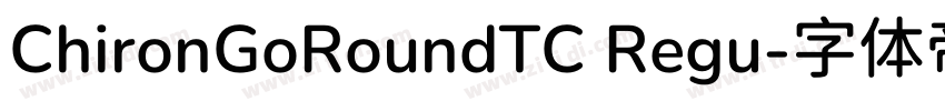 ChironGoRoundTC Regu字体转换